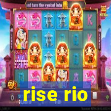 rise rio